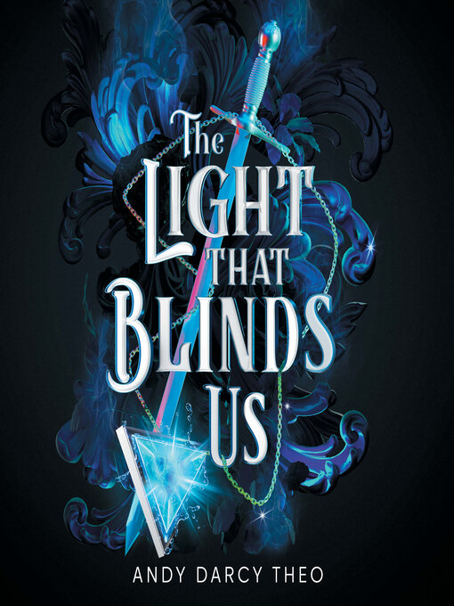 Title details for The Light That Blinds Us by Andy Darcy Theo - Wait list